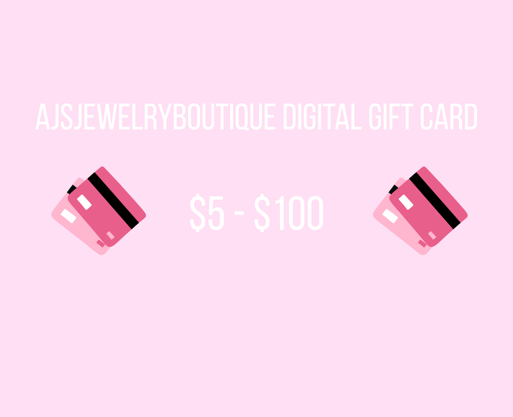 Aj’sJewelryBoutique Gift Card